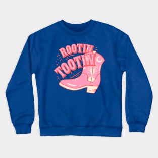 Rootin Tootin | Cowboy Boot Pink Cowgirl Boots Saying Quote Crewneck Sweatshirt